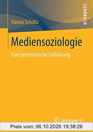 Mediensoziologie: Eine systematische Einführung