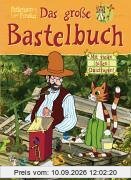 Pettersson und Findus. Das große Bastelbuch. Mit vielen tollen Quizfragen
