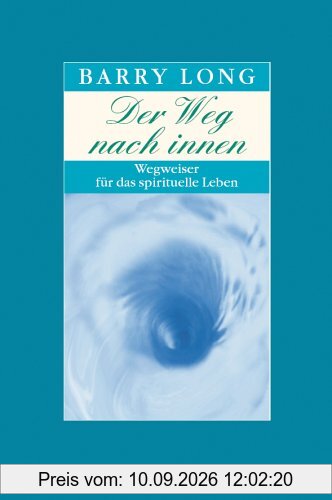 Der Weg nach Innen: Wegweiser für das spirituelle Leben