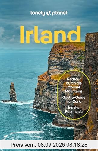 LONELY PLANET Reiseführer Irland: Eigene Wege gehen und Einzigartiges erleben.
