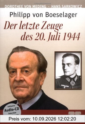 Philipp von Boeselager - Der letzte Zeuge des 20. Juli 1944