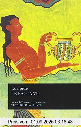 Le Baccanti. Testo greco a fronte