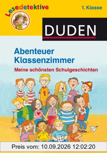 Abenteuer Klassenzimmer, 1. Klasse: Meine schönsten Schulgeschichten