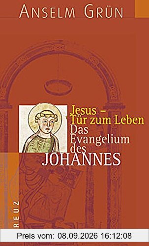 Jesus - Tür zum Leben: Das Evangelium des Johannes (Einführung in die Evangelien)