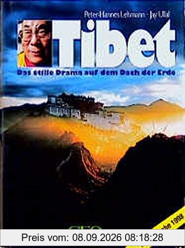 Tibet: Das stille Drama auf dem Dach der Erde (Bücher von GEO)