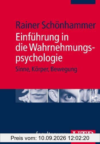 Einführung in die Wahrnehmungspsychologie: Sinne, Körper, Bewegung