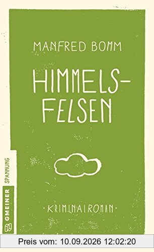 Himmelsfelsen: Kriminalroman (Kriminalromane im GMEINER-Verlag)