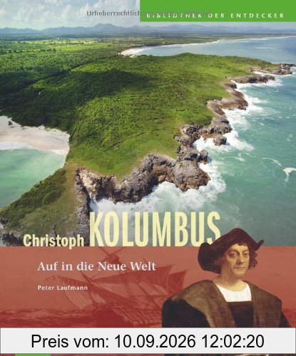 Christoph Kolumbus: Auf in die Neue Welt