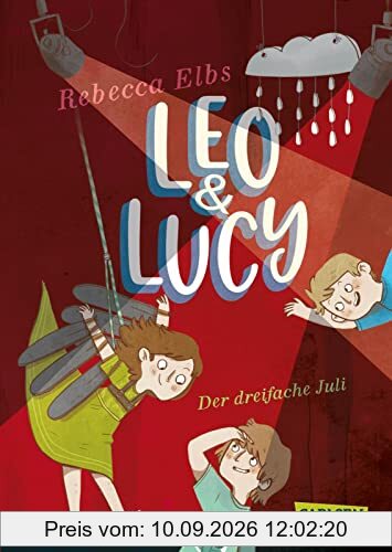 Leo und Lucy 2: Der dreifache Juli: Tolle Freundschaftsgeschichte für alle Jungs und Mädchen ab 9! (2)