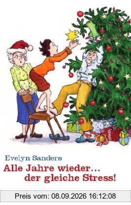 Alle Jahre wieder ... der gleiche Stress!: Kleine Geschichten zur Weihnachtszeit