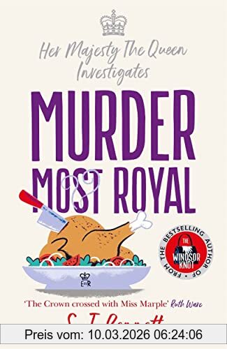 Bennett, S. J. Murder Most Royal, The Brand-new Christmas 2022 Murder Mystery From The Author Of The Windsor Knot