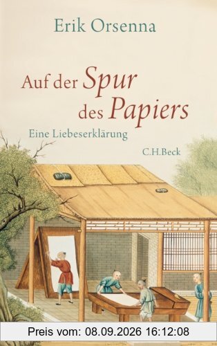 Auf der Spur des Papiers: Eine Liebeserklärung