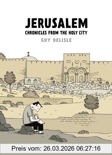 Guy Delisle Jerusalem, Chronicles From The Holy City