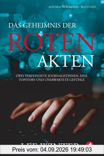 Das Geheimnis der roten Akten (Aus dem Newsroom)