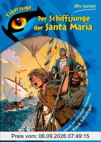 Der Schiffsjunge der Santa Maria: Ein Abenteuer mit Christoph Kolumbus