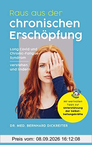 Raus aus der chronischen Erschöpfung: Long Covid und das Chronic Fatigue Syndrom verstehen und lindern