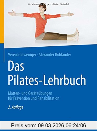Verena Geweniger Das Pilates-Lehrbuch, Matten- Und Geräteübungen Für Prävention Und Rehabilitation