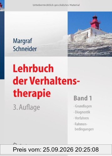 Lehrbuch der Verhaltenstherapie: Band 1: Grundlagen, Diagnostik, Verfahren, Rahmenbedingungen
