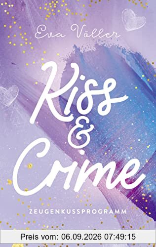 Kiss & Crime - Zeugenkussprogramm: Band 1
