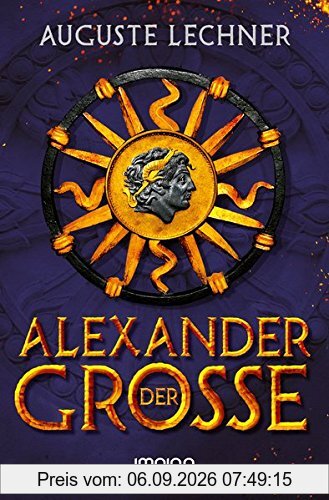 Alexander der Große: Nacherzählt von Auguste Lechner