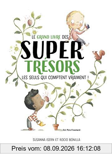 Le grand livre des super trésors : les seuls qui comptent vraiment !