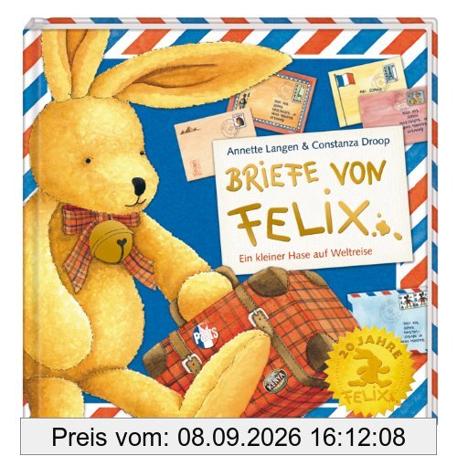 Briefe von Felix (Jubiläumsausgabe): Ein kleiner Hase auf Weltreise