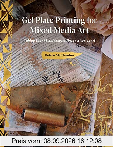 Gel Plate Printing for Mixed-Media Art: Taking Your Visual Storytelling to a New Level