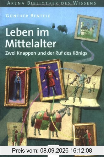 Leben im Mittelalter - Zwei Knappen und der Ruf des Königs: Lebendige Geschichte