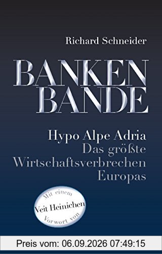 BANKENBANDE: Hypo Alpe Adria Das größte Wirtschaftsverbrechen Europas