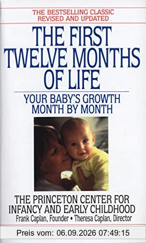 The First Twelve Months of Life: Your Baby's Growth Month by Month