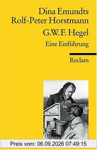 Georg Wilhelm Friedrich Hegel: Eine Einführung