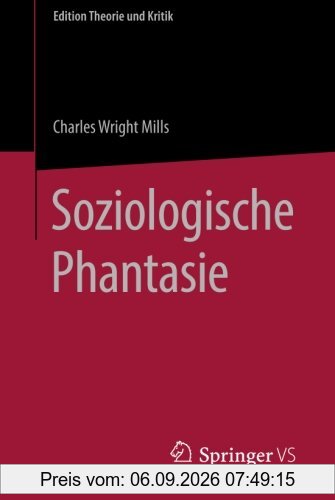 Soziologische Phantasie (Edition Theorie und Kritik)