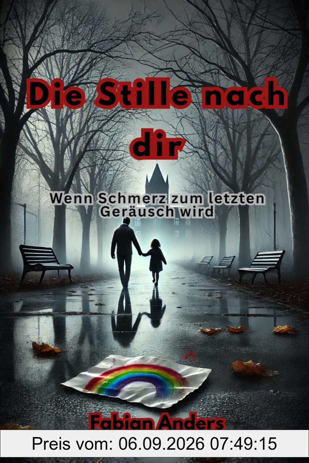 Die Stille nach dir: Wenn Schmerz zum letzten Geräusch wird