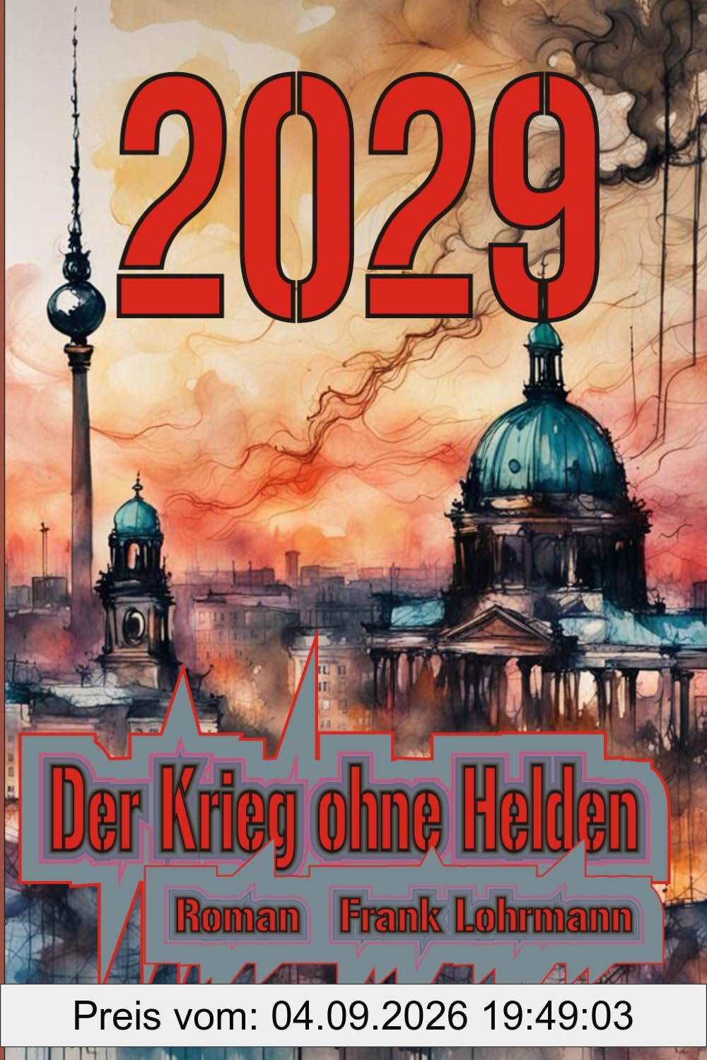 2029 - Der Krieg ohne Helden