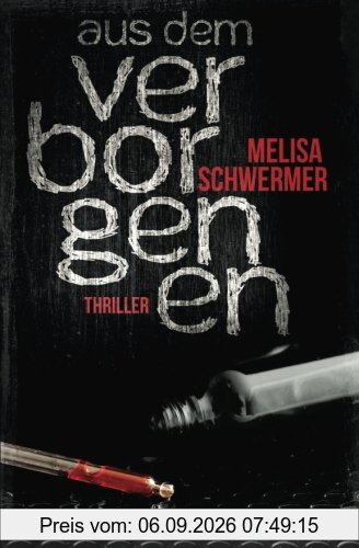 Aus dem Verborgenen: Thriller
