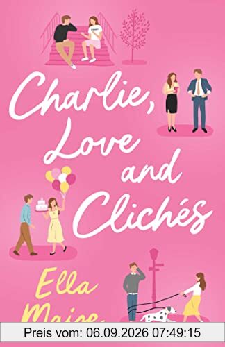 Charlie, Love and Clichés: the TikTok sensation. The new novel from the bestselling author of To Love Jason Thorn
