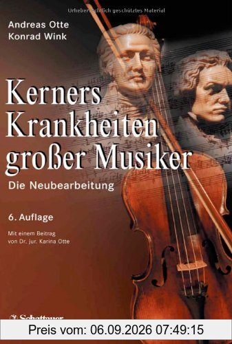 Kerners Krankheiten großer Musiker: Die Neubearbeitung