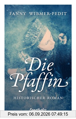 Die Pfaffin: Historischer Roman