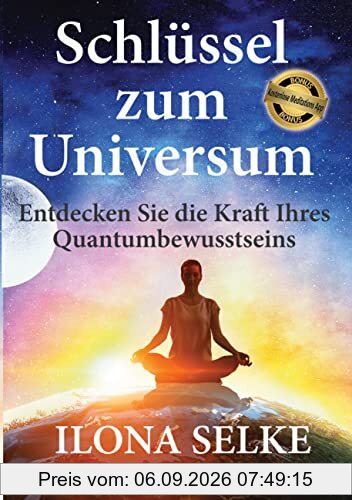 Schlüssel zum Universum: Entdecken Sie die Kraft Ihres Quantumbewusstseins