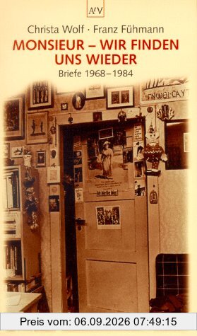 Monsieur - wir finden uns wieder: Briefe 1968-1984