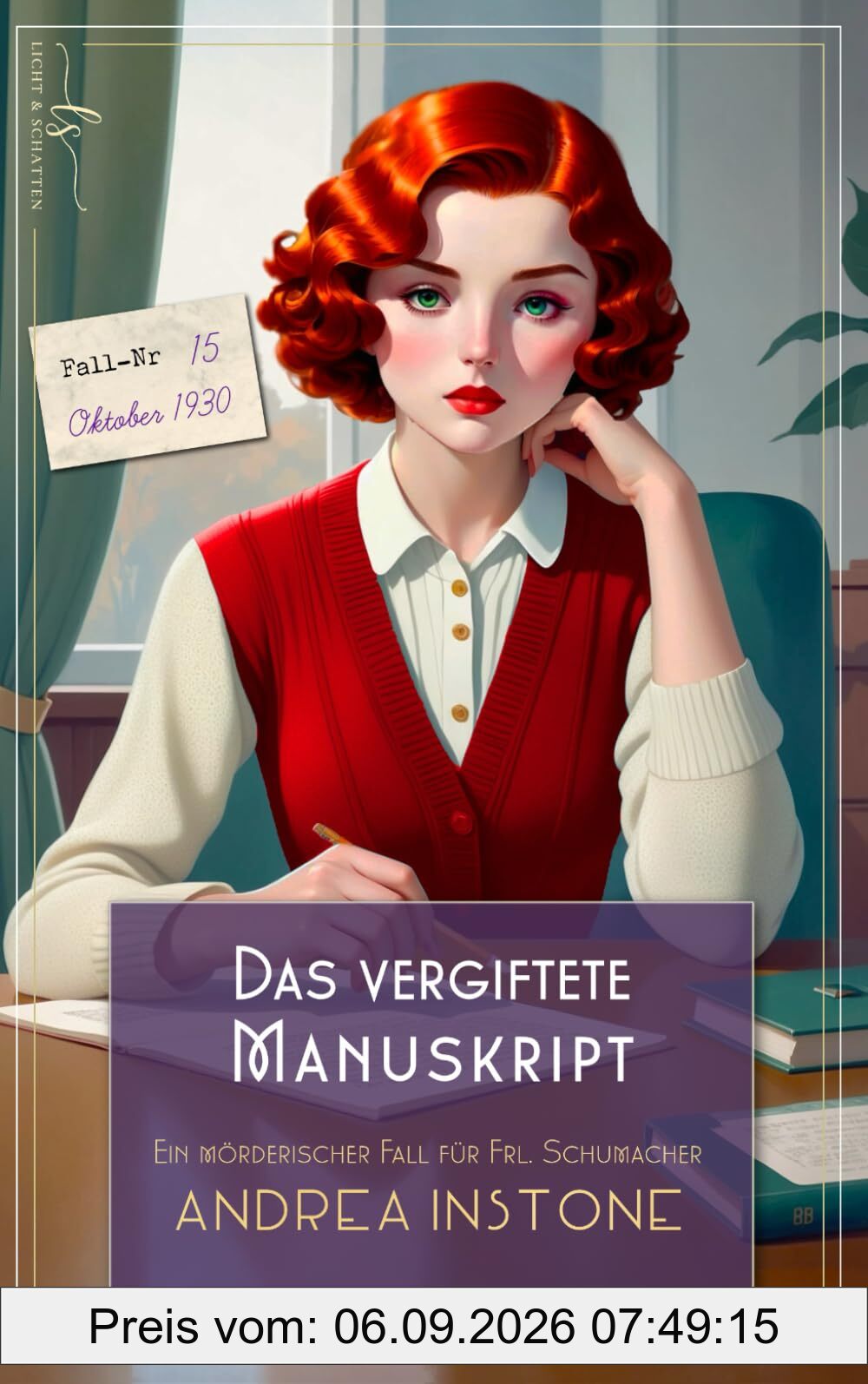 Das vergiftete Manuskript: Herbst 1930 (Ein mörderischer Fall für Fräulein Schumacher, Band 15)