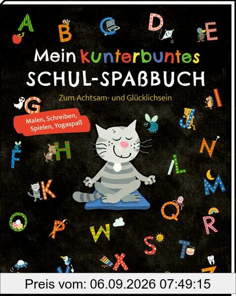 Mein kunterbuntes Schul-Spaßbuch: Zum Achtsam- und Glücklichsein
