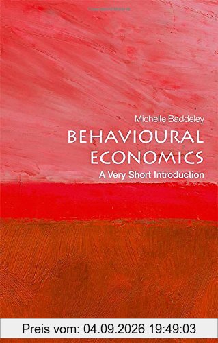 Behavioural Economics: A Very Short Introduction (Very Short Introductions)