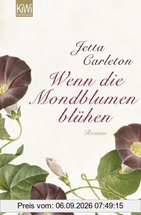 Wenn die Mondblumen blühen: Roman
