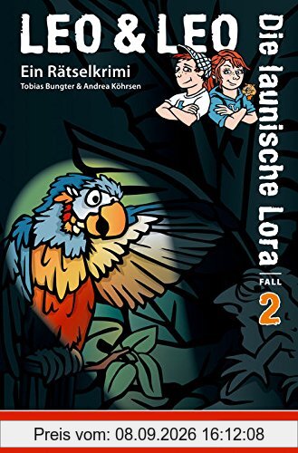 Leo & Leo - Die launische Lora: (Band 2)