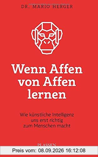 Wenn Affen von Affen lernen: Wie künstliche Intelligenz uns erst richtig zum Menschen macht