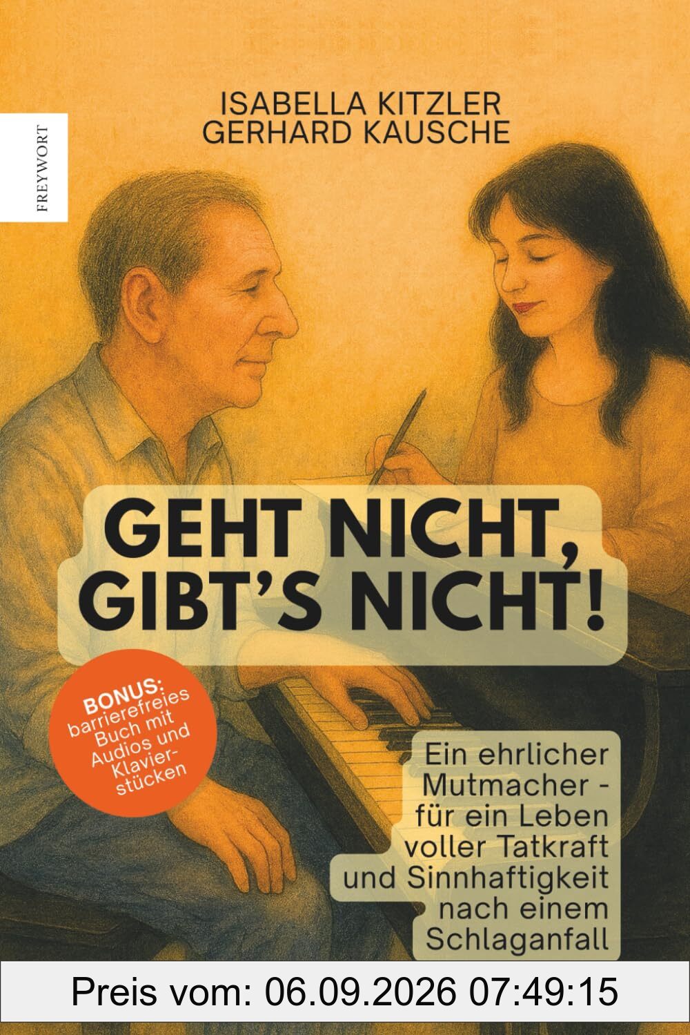 Geht nicht - gibt's nicht!: Ein ehrlicher Mutmacher - für ein Leben voller Tatkraft und Sinnhaftigkeit nach einem Schlaganfall (FREYWORT-Verlag, Band 4)