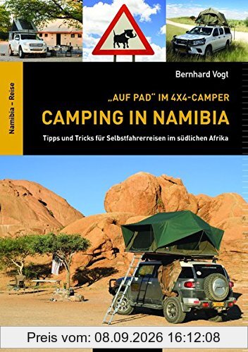 Camping in Namibia: Tipps und Tricks für Selbstfahrerreisen im südlichen Afrika