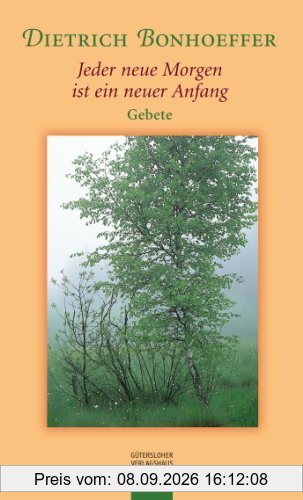Jeder neue Morgen ist ein neuer Anfang: Gebete (Kiefel-Taschenbücher)