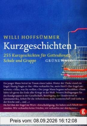 Kurzgeschichten, Bd.1, 255 Kurzgeschichten für Gottesdienst, Schule und Gruppe